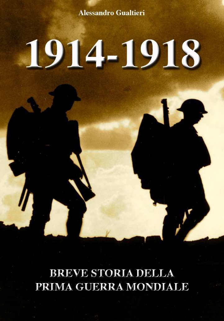 1914-1918 Breve storia della Prima Guerra Mondiale