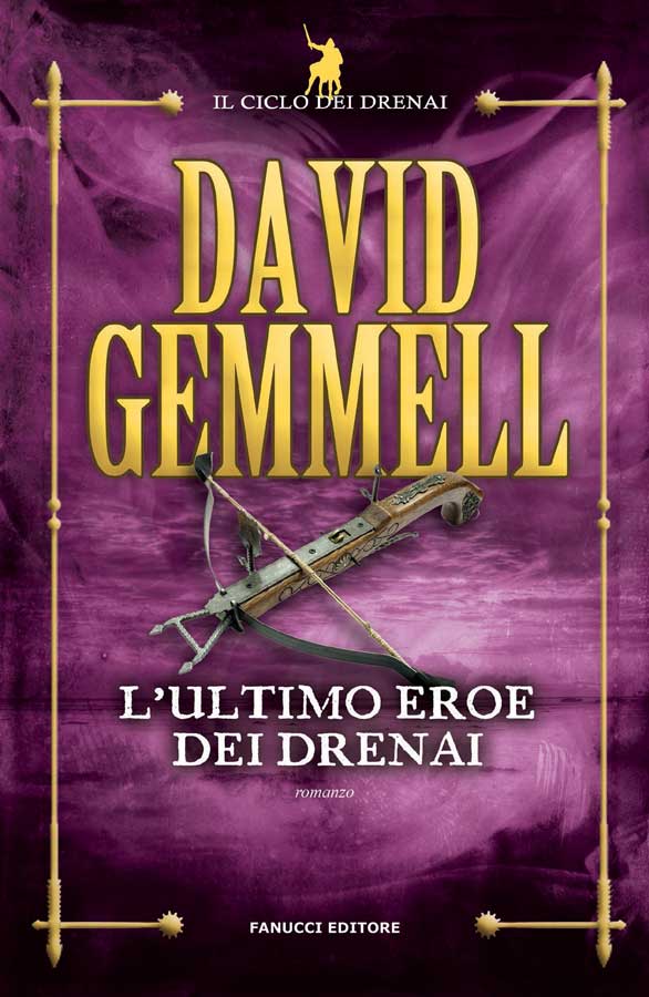 L'ultimo eroe dei Drenai