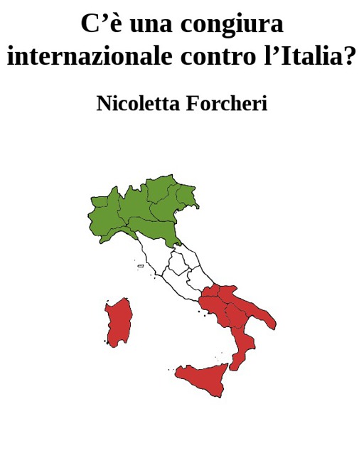 C’è una congiura internazionale contro l’Italia?