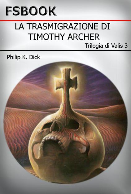 La Trasmigrazione Di Timothy Archer