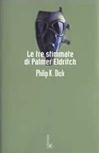 Le tre stimmate di Palmer Eldritch
