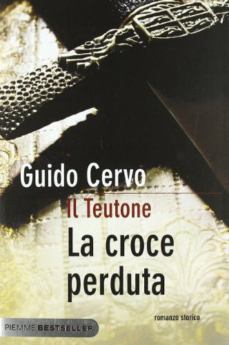 La croce perduta. Il teutone