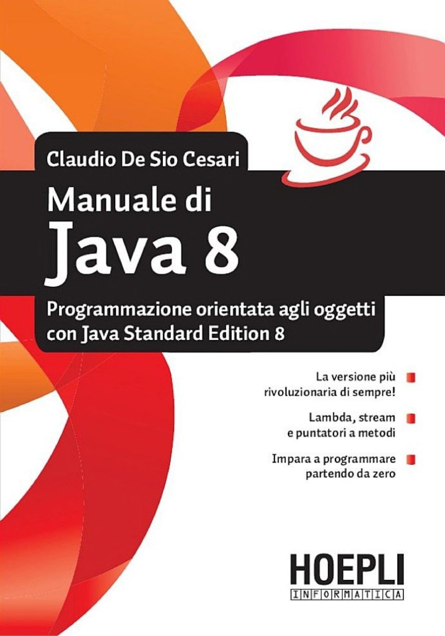 Manuale di Java 8: Programmazione orientata agli oggetti con Java standard edition 8