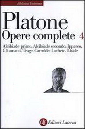 Opere complete Vol. IV (Alcibiade primo, Alcibiade secondo, Ipparco) Laterza