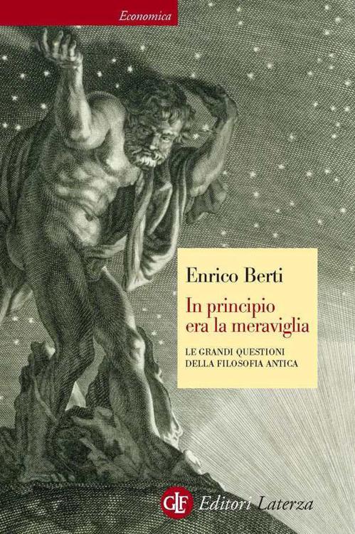In principio era la meraviglia: Le grandi questioni della filosofia antica (eBook Laterza) (Italian Edition)