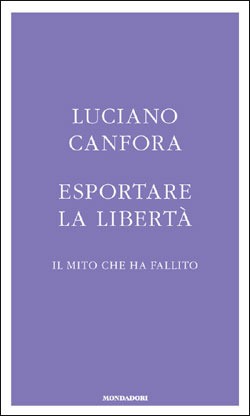 Esportare la libertà: il mito che ha fallito