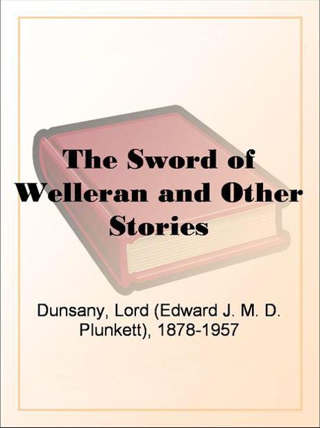 The Sword of Welleran and Other Stories