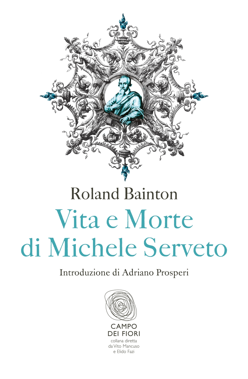 Vita e morte di Michele Serveto