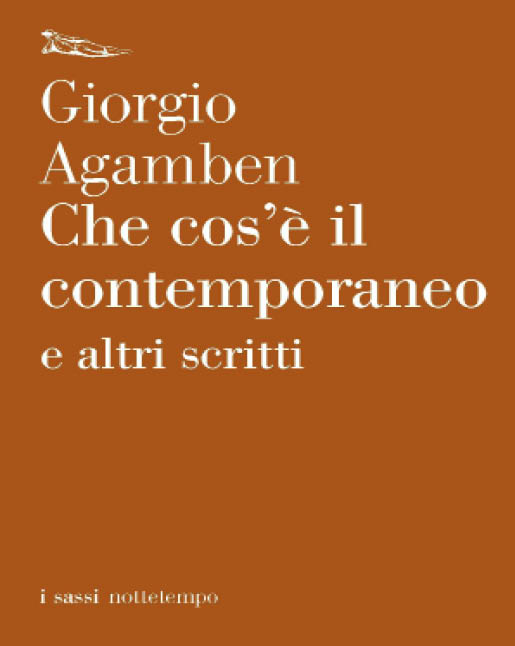 Che cos'è il contemporaneo e altri scritti