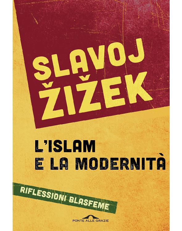 L'islam e la modernità: Riflessioni blasfeme