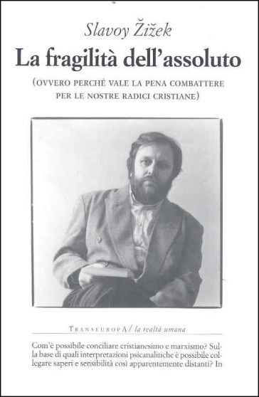 La Fragilità Dell’assoluto (ovvero Perchè vale la pena combattere per le nostre radici cristiane)