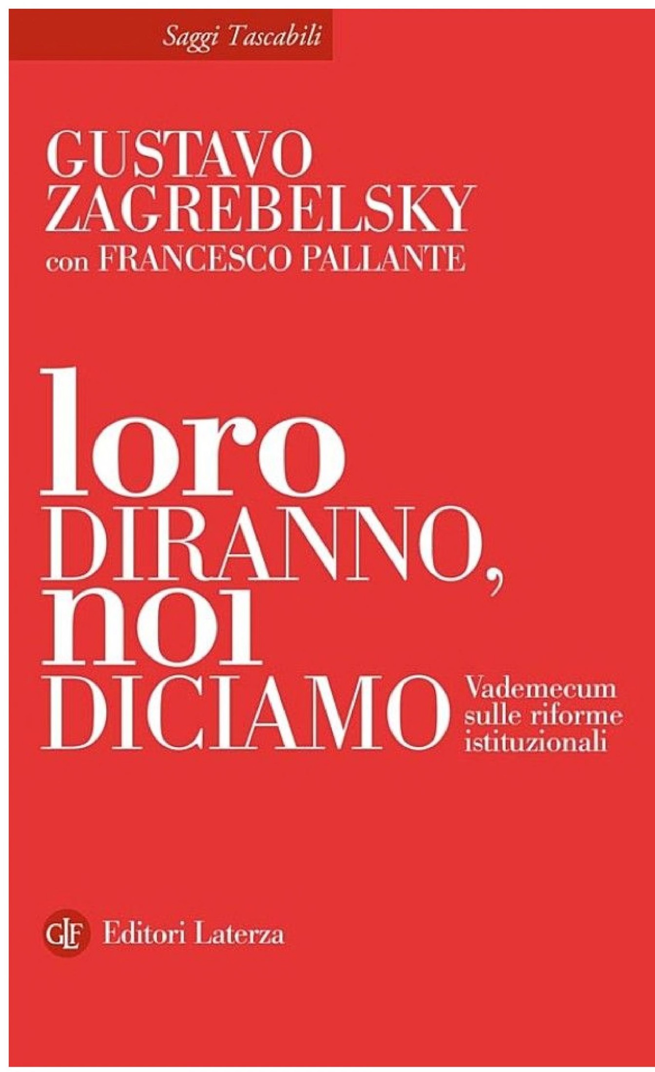 Loro diranno, noi diciamo: Vademecum sulle riforme istituzionali