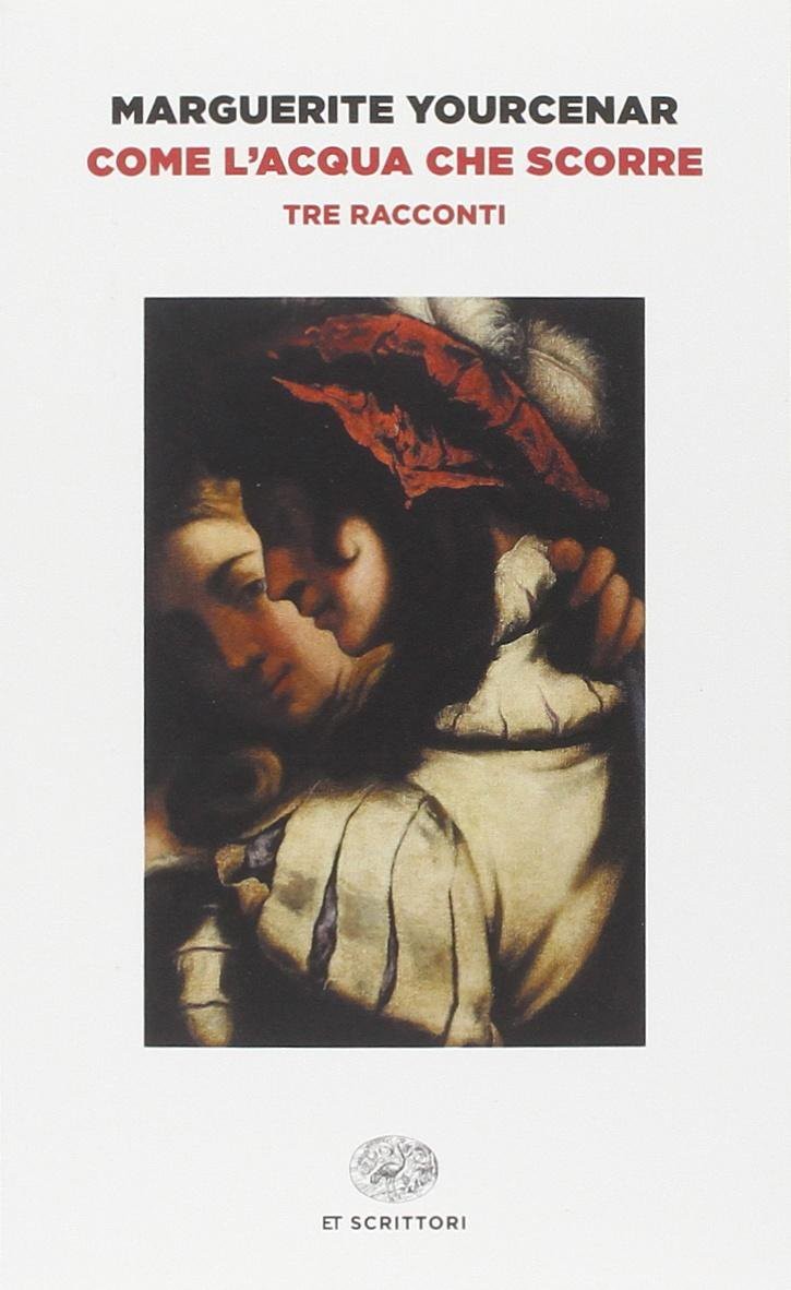 Come l'acqua che scorre: tre racconti