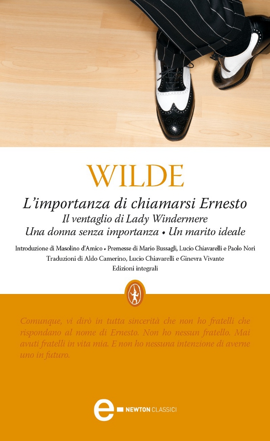 L'importanza di chiamarsi Ernesto. Ediz. integrale