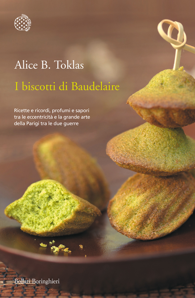 I biscotti di Baudelaire: Il libro di cucina di Alice B. Toklas