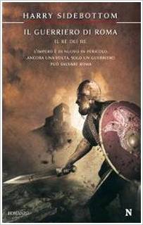 Il guerriero di Roma. Il re dei re