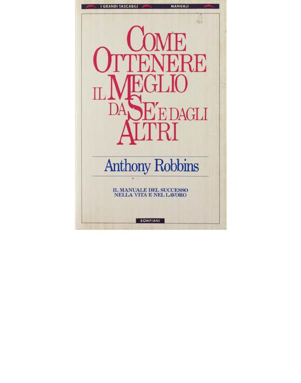Come ottenere il meglio da se e dagli altri