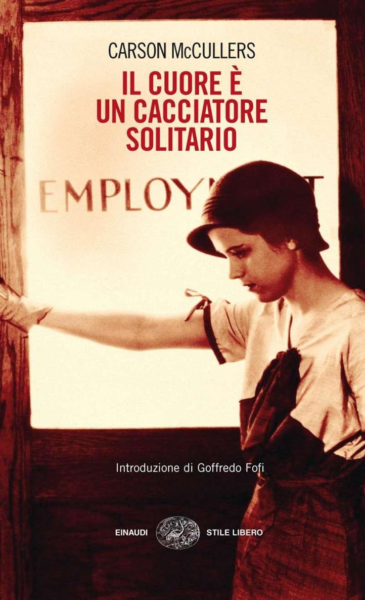 Il cuore è un cacciatore solitario (Einaudi. Stile libero) (Italian Edition)