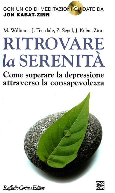 Ritrovare la Serenità. Come superare la depressione attraverso la consapevolezza