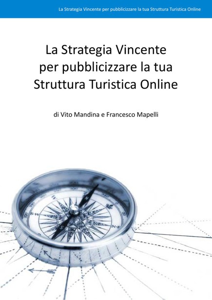 La Strategia Vincente per pubblicizzare la tua Struttura Turistica Online