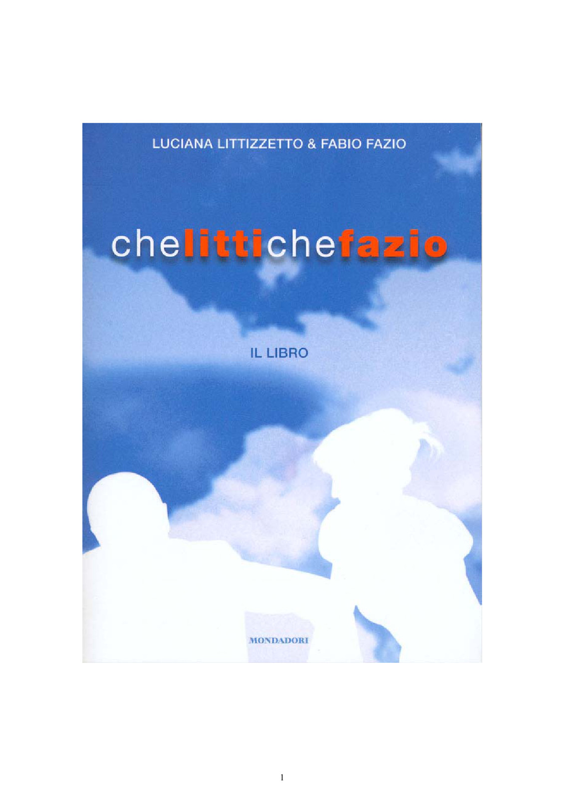 Che Litti che Fazio. I duetti più divertenti di «Che tempo che fa». DVD. Con libro