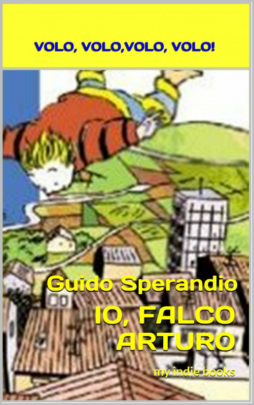 Io, Falco Arturo (Volo, Volo, Volo, Volo)