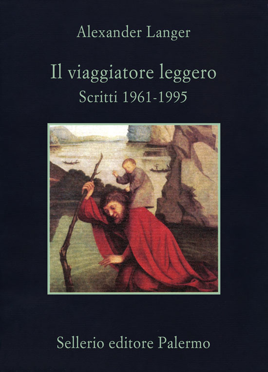 Il viaggiatore leggero - Scritti 1961-1995