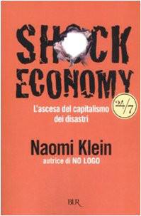 Shock economy. L'ascesa del capitalismo dei disastri
