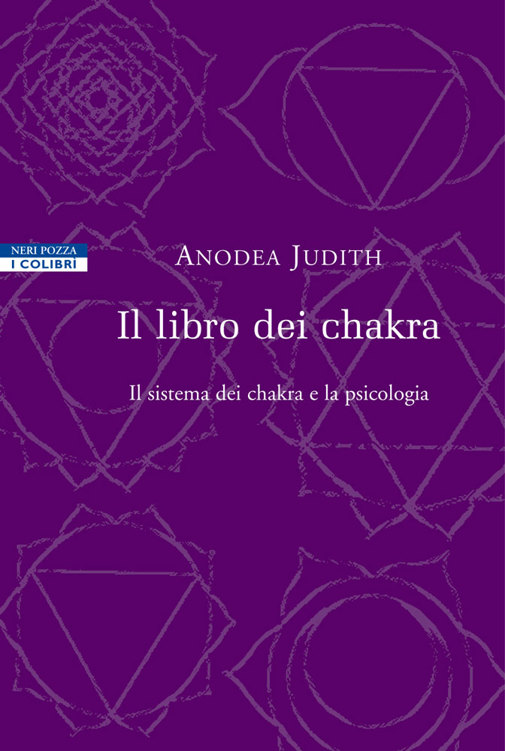 Il libro dei chakra. Il sistema dei chakra e la psicologia