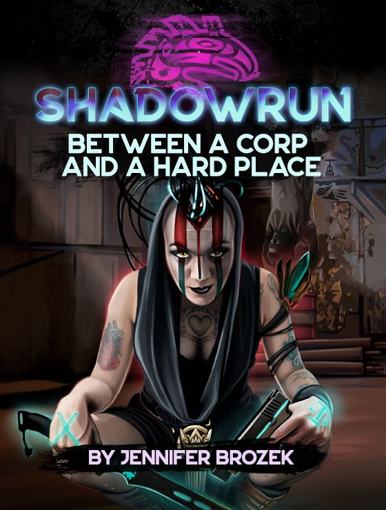 Shadowrun: Between a Corp and a Hard Place