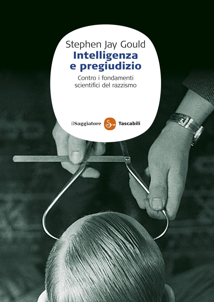Intelligenza e pregiudizio. Contro i fondamenti scientifici del razzismo
