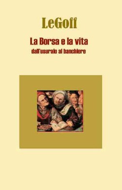 La borsa e la vita: Dall'usuraio al banchiere