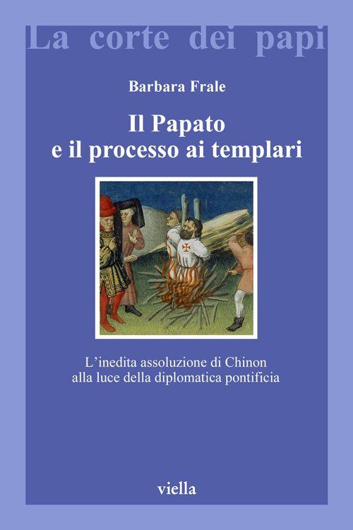 Il papato e il processo ai templari