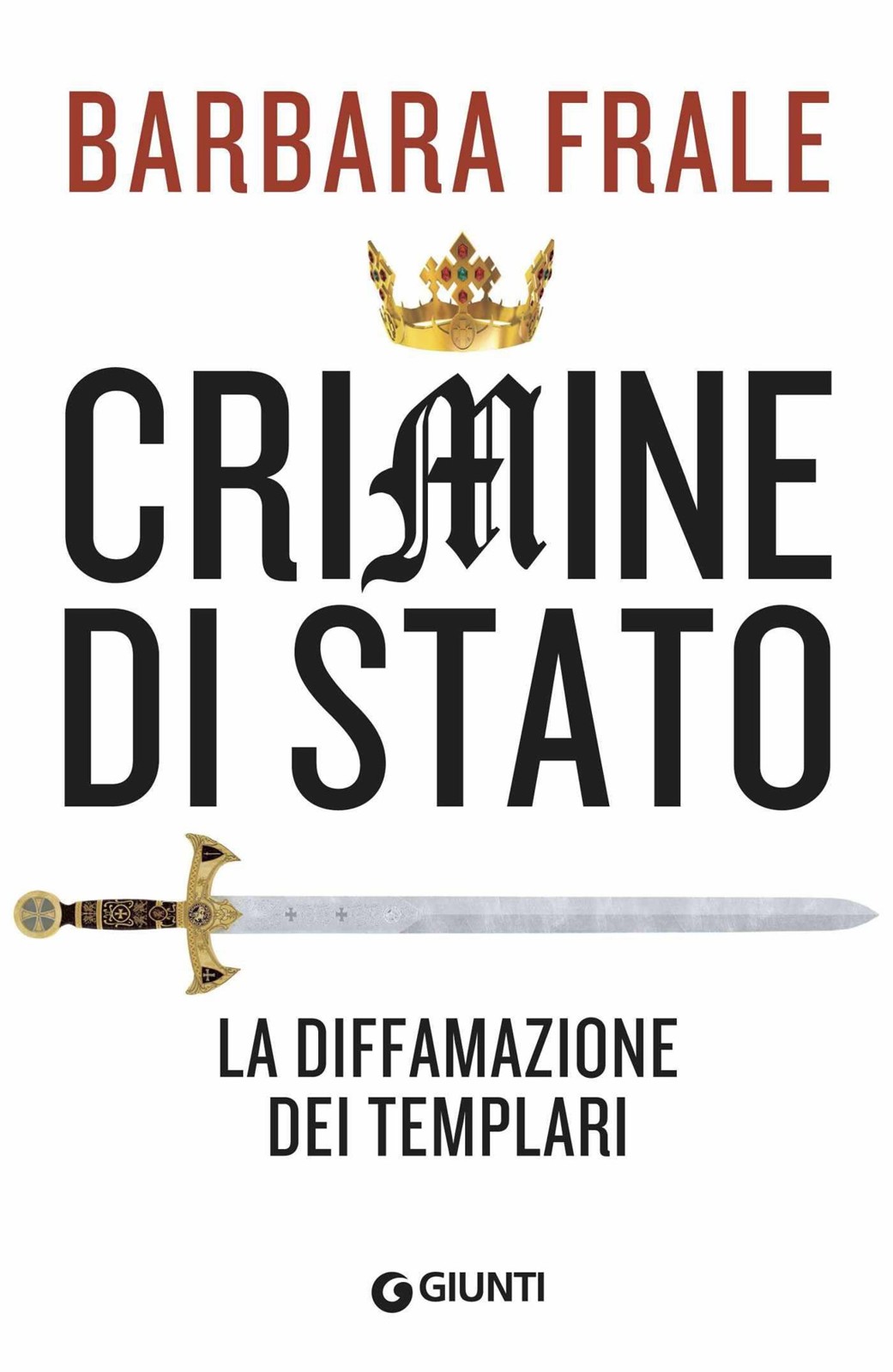 Crimine di Stato: La diffamazione dei Templari