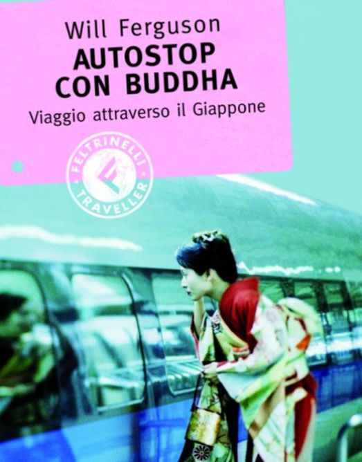 Autostop con Buddha. Viaggio attraverso il Giappone