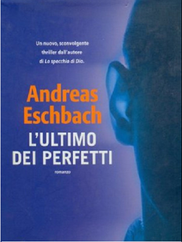 L' ultimo dei perfetti: romanzo