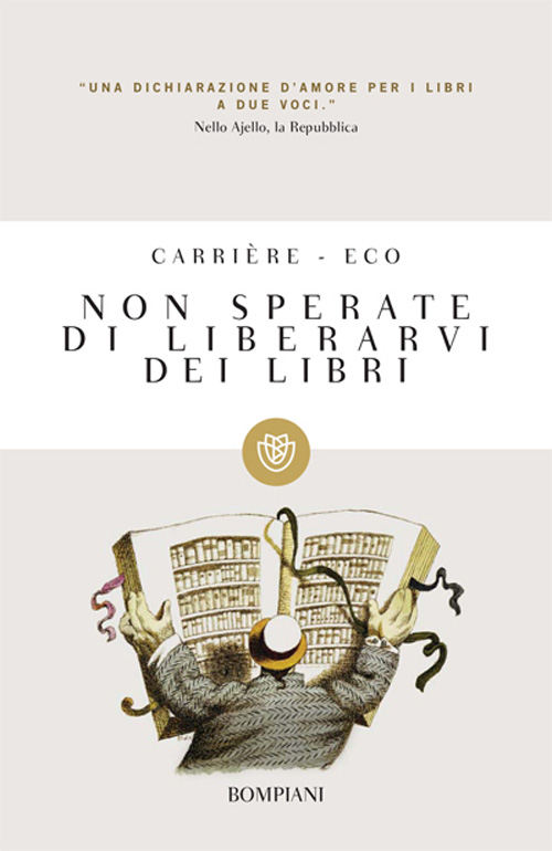 Non sperate di liberarvi dei libri