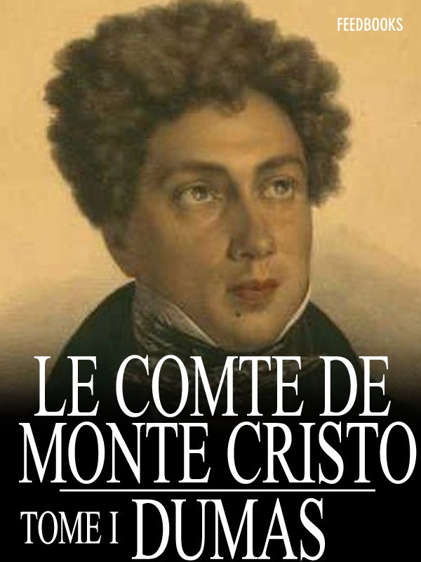 Le Comte de Monte-Cristo - Tome I