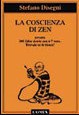 La coscienza di zen ovvero 101 storie zen più 7 vere. Trovale se ti riesce!
