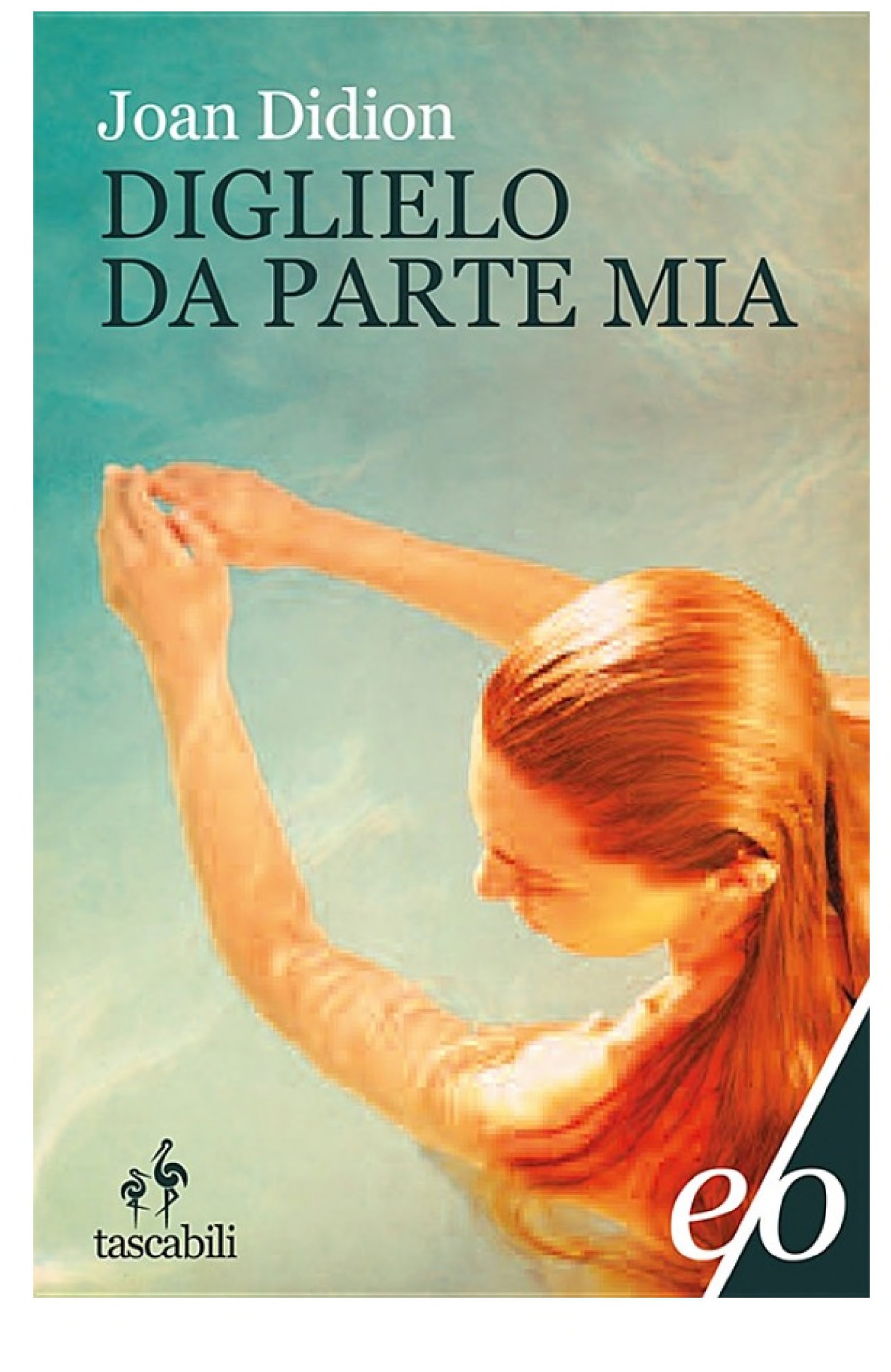 Diglielo da parte mia