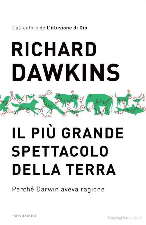 Il Più Grande Spettacolo Della Terra. Perché Darwin Aveva Ragione