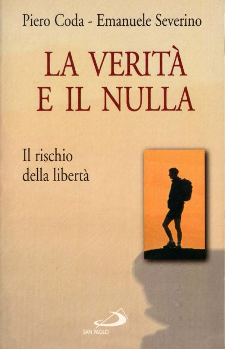La verità e il nulla: il rischio della libertà