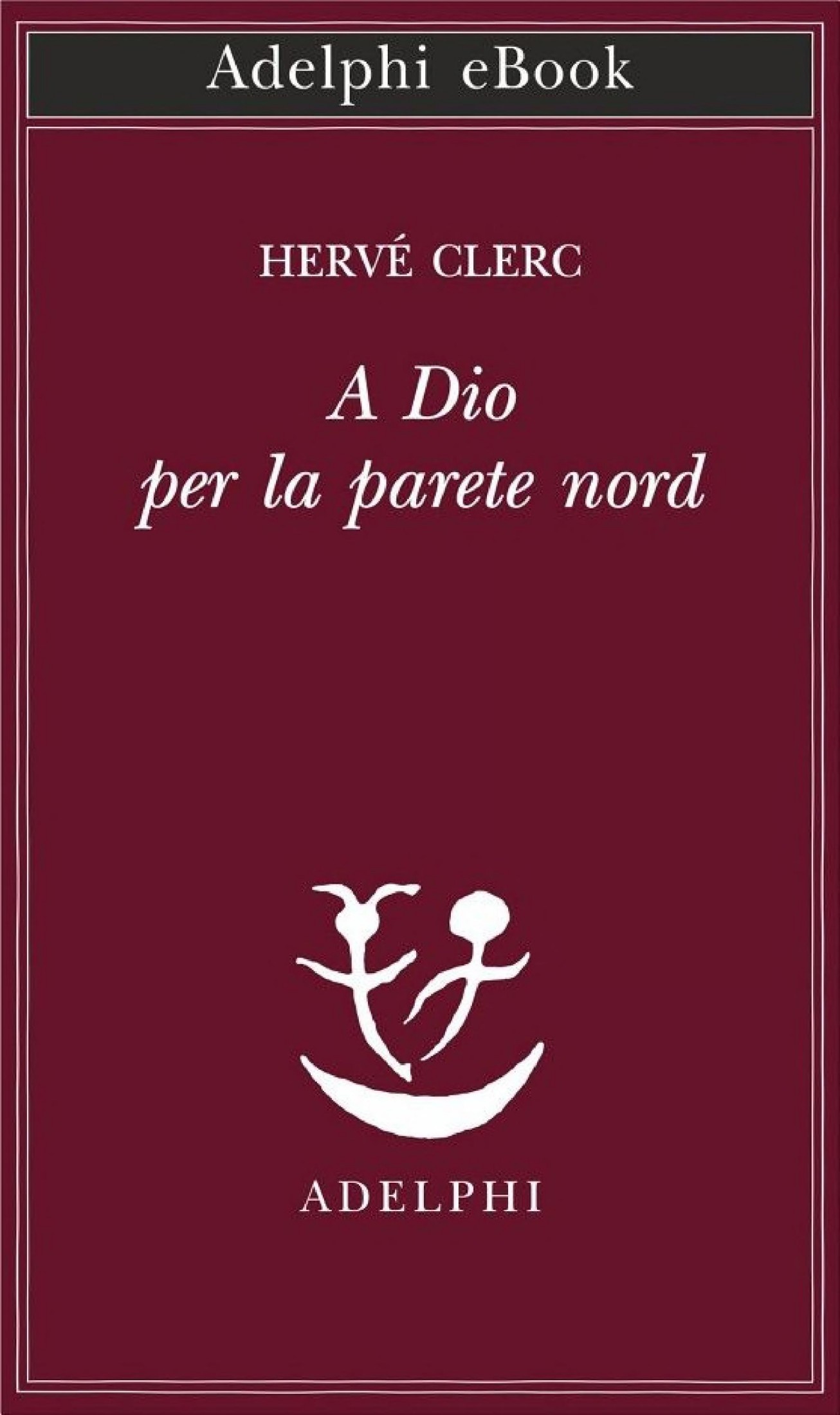 A Dio per la parete nord