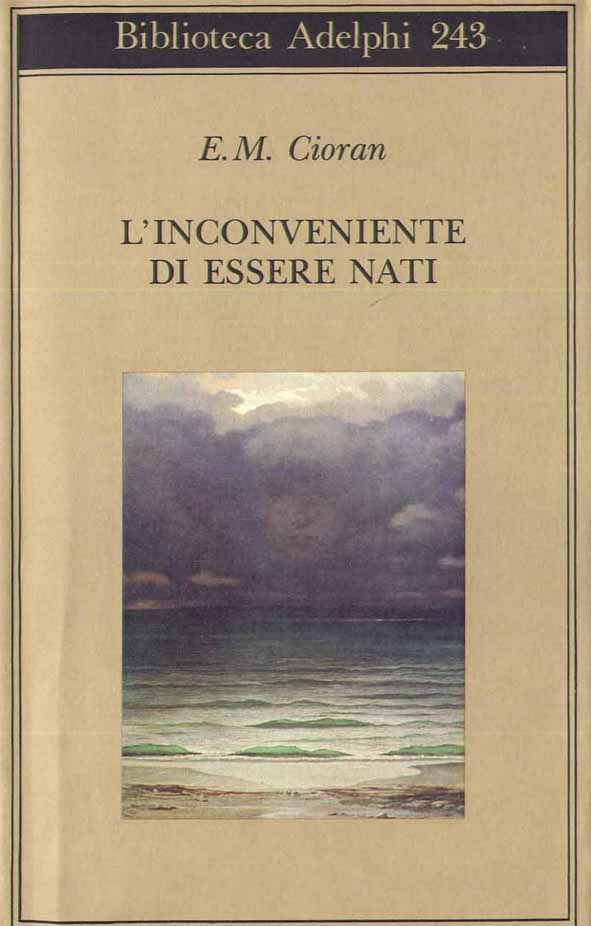 L'inconveniente di essere nati