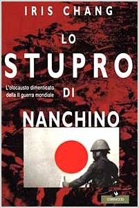 Lo stupro di Nanchino: l'olocausto dimenticato della seconda guerra mondiale