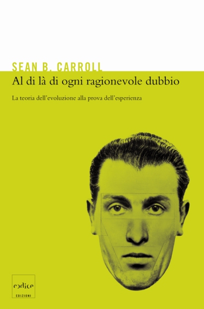 Al di là di ogni ragionevole dubbio. La teoria dell'evoluzione alla prova dell'esperienza