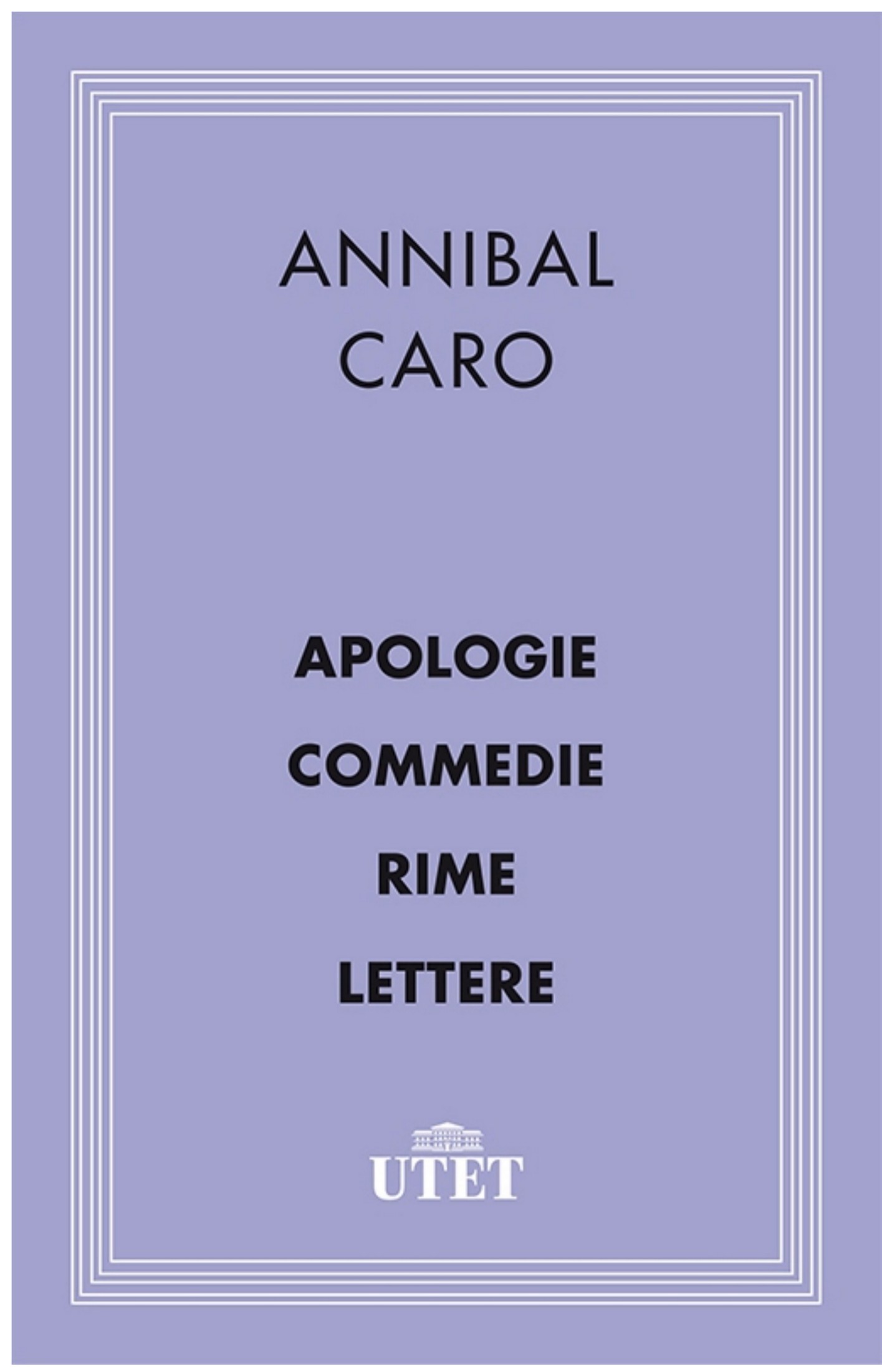 Apologia/Commedie/Rime/Lettere