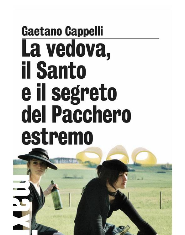 La Vedova, Il Santo E Il Segreto Del Pacchero Estremo