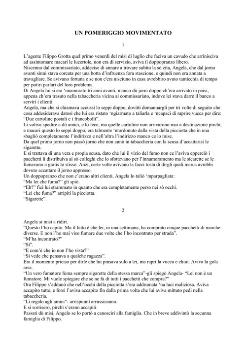 Un pomeriggio movimentato