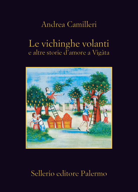 Le vichinghe volanti e altre storie d’amore a Vigàta